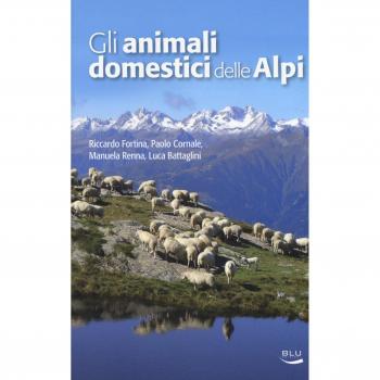 Gli animali domestici delle Alpi. Ediz. a colori