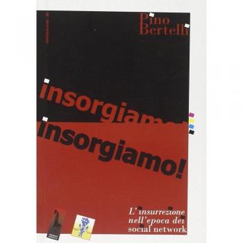 Insorgiamo! L'insurrezione nell'epoca dei social network