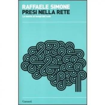 Presi nella rete. La mente ai tempi del web