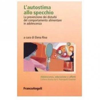 L'autostima allo specchio. La prevenzione dei disturbi del comportamento alimentare in adolescenza