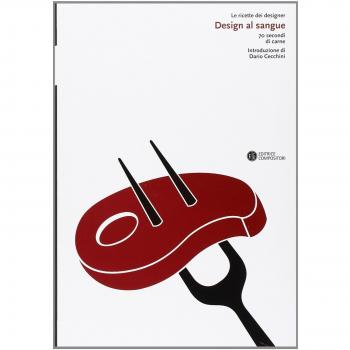 Design al sangue. 70 secondi di carne.