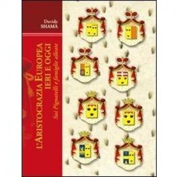 L'aristocrazia europea ieri e oggi: sui Pignatelli e famiglie alleate