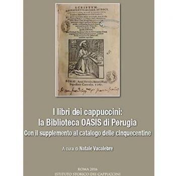 I libri dei cappuccini: la biblioteca OASIS di Perugia. Con il su...