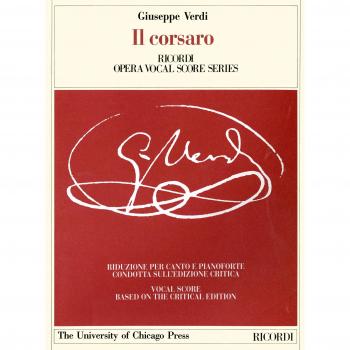 Il corsaro. Melodramma tragico in tre atti. Riduzione per canto e pianoforte condotta sull'edizione critica della partitura