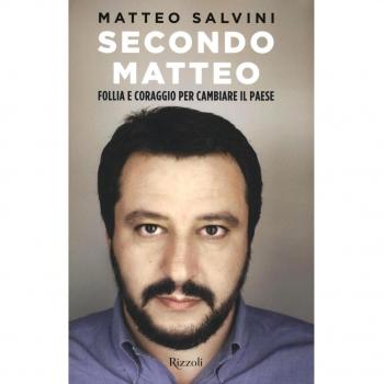 Secondo Matteo. Follia e coraggio per cambiare il paese