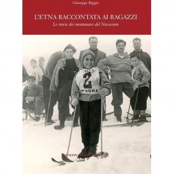L'Etna raccontata ai ragazzi. Le storie dei montanari del Novecento