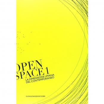 La dimensione umana del contemporaneo. Open space. Ediz. illustrata (Vol. 1)