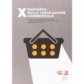 10° Rapporto sulla legislazione commerciale. Concorrenza, semplificazione e