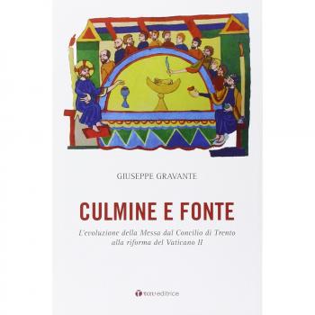 Culmine e fonte. L'evoluzione della Messa dal Concilio di Trento alla riforma del Vaticano II
