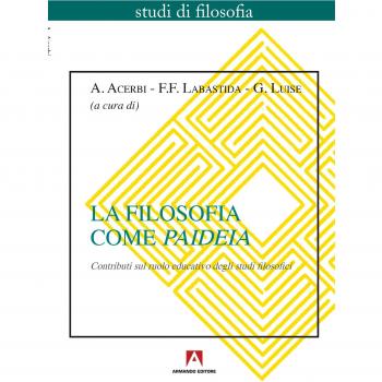 La filosofia come paideia. Contributi sul ruolo educativo degli studi filosofici: Studi di filosofia
