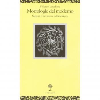 Morfologie del moderno. Saggi di ermeneutica dell'immagine