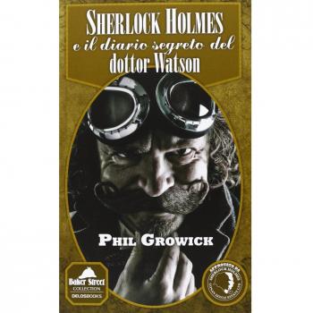 Sherlock Holmes e il diario segreto del dottor Watson