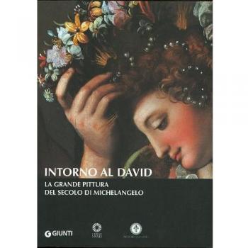 Intorno al David. La grande pittura del secolo di Michelangelo