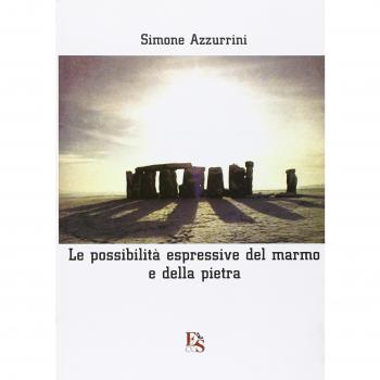 Le possibilità espressive del marmo e della pietra. Viaggio per immagini dalla preistoria al XXI secolo