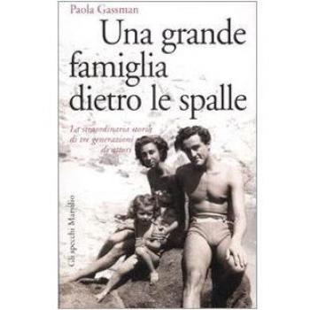 Una grande famiglia dietro le spalle. La straordinaria storia di tre generazioni di attori