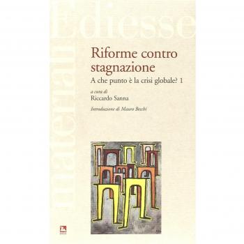 Riforme contro stagnazione. A che punto è la crisi globale? (Vol. 1)