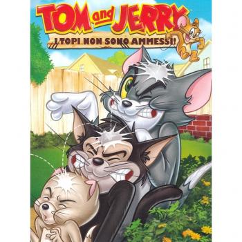 Tom & Jerry I Topi Non Sono Ammessi