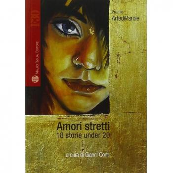 Amori stretti. 18 storie under 20