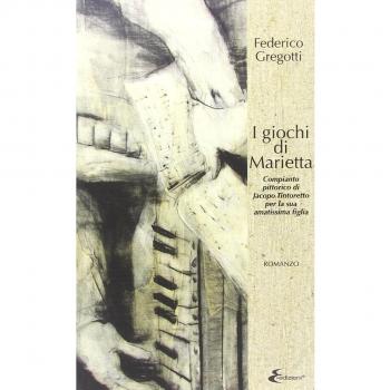 I giochi di Marietta. Compianto pittorico di Jacopo Tintoretto per la sua amatissima figlia