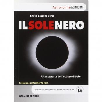 Il sole nero. Alla scoperta dell'eclisse di sole