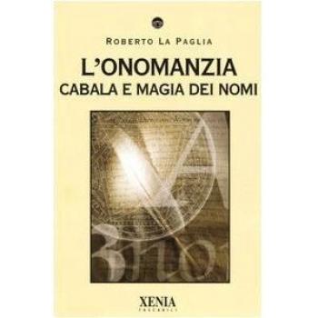 L'onomanzia. Cabala e magia dei nomi