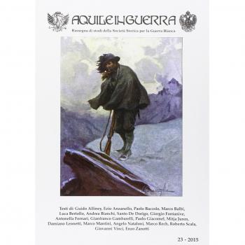 Aquile in guerra. Rassegna di studi della Società storica per la guerra bianca: 23