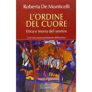 L'ordine del cuore. Etica e teoria del sentire