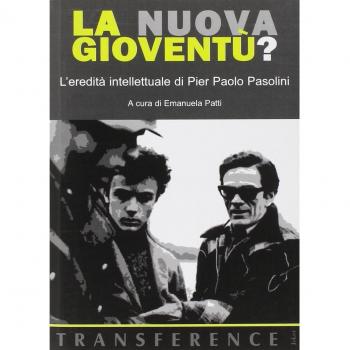 La nuova gioventù? L'eredità intellettuale di Pier Paolo Pasolini