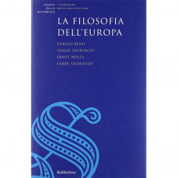 La filosofia dell'Europa. Raccolta dei testi del ciclo di lezioni (Roma, febbraio-giugno 2003)