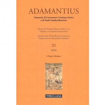 Adamantius. Notiziario del Gruppo italiano di ricerca su «Origene e la tradizione alessandrina». I papiri Bodmer (Vol. 21)