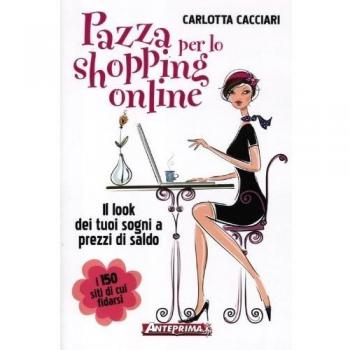Pazza per lo shopping online. Il look dei tuoi sogni a prezzi di saldo