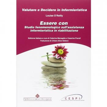 Essere con. Studio fenomenologico sull'assistenza infermieristica in riabilitazione