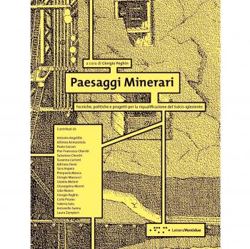 Paesaggi minerari. Tecniche, politiche e progetti per la riqualificazione del Sulcis-Iglesiente