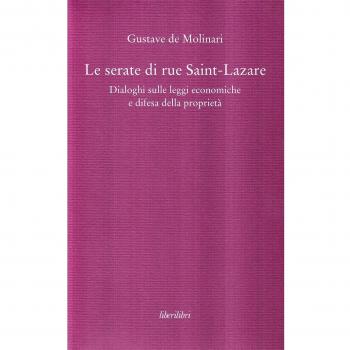 Le serate di Saint-Lazare. Dialoghi sulle leggi economiche e difesa della proprietà