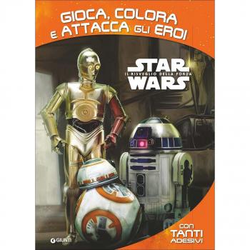 Star Wars. Gioca, colora e attacca gli eroi. Con adesivi