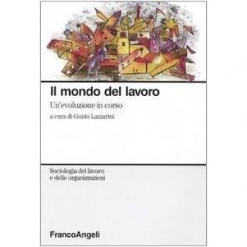 Il mondo del lavoro. Un'evoluzione in corso
