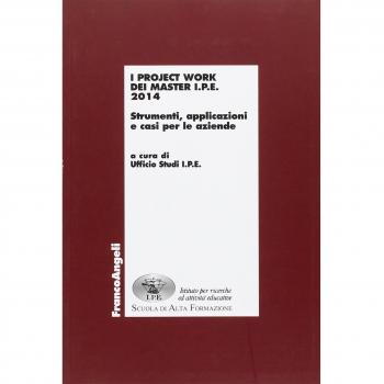 I project work dei master I.P.E. 2014. Strumenti, applicazioni e casi per le aziende