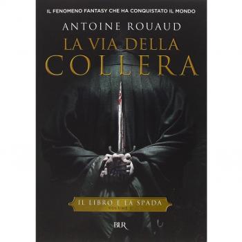 La via della collera. Il libro e la spada (Vol. 1)