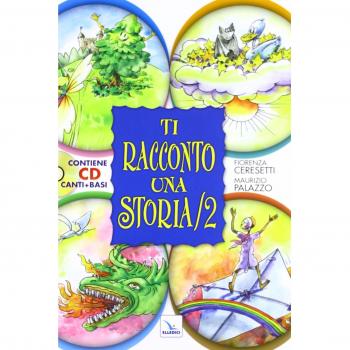 Ti racconto una storia. Ediz. illustrata. Con CD Audio