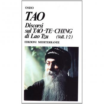 Tao. Discorsi dul Tao-Te-Ching di Lao Tzu (1-2)