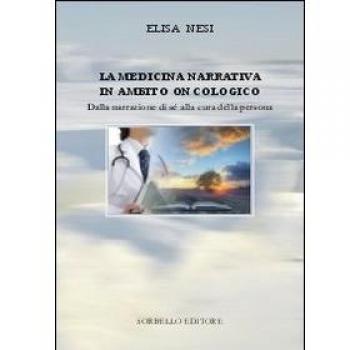 La medicina narrativa in ambito oncologico. Dalla narrazione di sé alla cura della persona