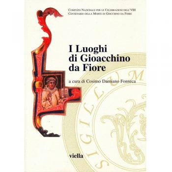 I luoghi di Gioacchino da Fiore. Atti del Convegno internazionale (25-30 marzo 2003)