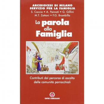 La parola alla famiglia. Contributi dal percorso di ascolto delle comunità parrocchiali