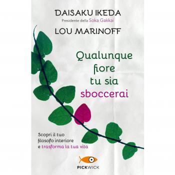 Qualunque fiore tu sia sboccerai