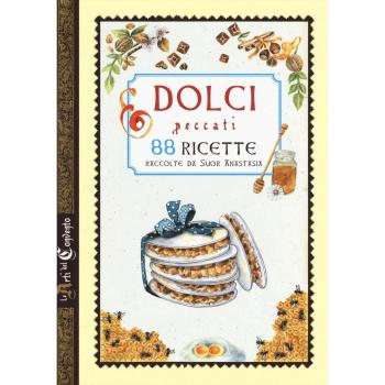 Dolci peccati. 88 ricette. Ediz. a colori
