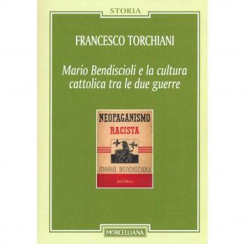 Mario Bendiscioli e la cultura cattolica tra le due guerre