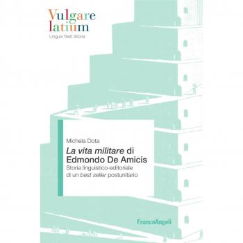 La Vita militare di Edmondo De Amicis. Storia linguistico-editoriale di un best seller postunitario
