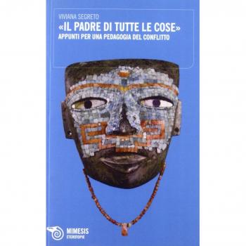 Il padre di tutte le cose. Appunti per una pedagogia del conflitto