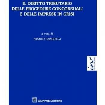 Il diritto tributario delle procedure concorsuali e delle imprese in crisi