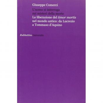 L'uomo si interroga sui misteri della morte. La liberazione del timor mortis nel mondo antico: da Lucrezio a Tommaso d'Aquino